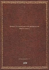 Sèvres. manufacture impérial d'occasion  Livré partout en France