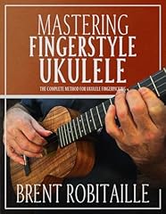 Mastering fingerstyle ukulele for sale  Delivered anywhere in USA 