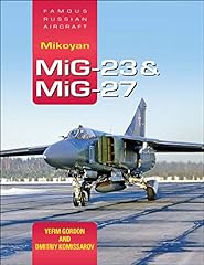Gebraucht, Gordon, Y: Mikoyan MiG-23 & MiG-27: Famous Russian gebraucht kaufen  Wird an jeden Ort in Deutschland