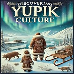 Discovering yupik culture gebraucht kaufen  Wird an jeden Ort in Deutschland