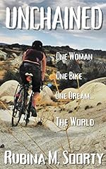 Unchained: One Woman, One Bike, One Dream... One World for sale  Delivered anywhere in USA 