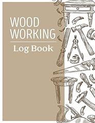 Woodworking log book for sale  Delivered anywhere in UK