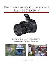 Used, Photographer's Guide to the Sony DSC-RX10 IV: Getting for sale  Delivered anywhere in USA 