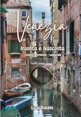 Venezia insolita nascosta usato  Spedito ovunque in Italia 