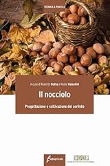 Il nocciolo. Progettazione e coltivazione del corileto usato  Spedito ovunque in Italia 