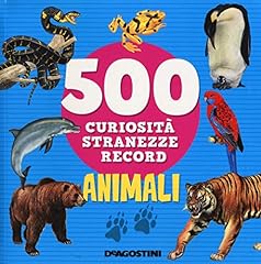 Animali. 500 curiosità usato  Spedito ovunque in Italia 