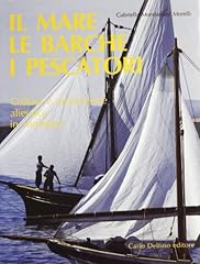 Mare barche pescatori. usato  Spedito ovunque in Italia 