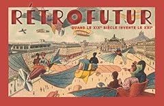 Rétrofutur xixe siècle d'occasion  Livré partout en France