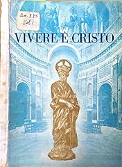 Vivere cristo. luglio usato  Spedito ovunque in Italia 