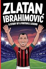 Zlatan ibrahimovic story for sale  Delivered anywhere in UK