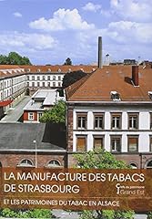 Manufacture tabac strasbourg d'occasion  Livré partout en Belgiqu