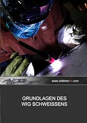 Grundlagen wig schweissens gebraucht kaufen  Wird an jeden Ort in Deutschland
