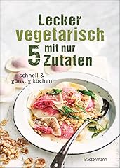 Lecker vegetarisch zutaten gebraucht kaufen  Wird an jeden Ort in Deutschland