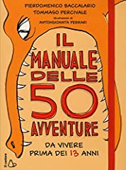 Il manuale delle 50 avventure da vivere prima dei 13 anni, usato usato  Spedito ovunque in Italia 