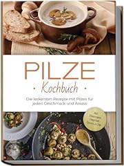 Pilze kochbuch leckersten gebraucht kaufen  Wird an jeden Ort in Deutschland