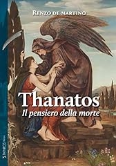 Thanatos. pensiero della usato  Spedito ovunque in Italia 