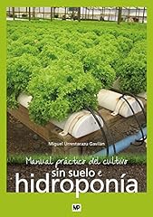 Manual práctico del cultivo sin suelo e hidroponía, usado segunda mano  Se entrega en toda España 