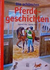 Schönsten pferdegeschichten . gebraucht kaufen  Wird an jeden Ort in Deutschland