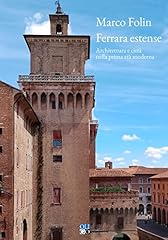 Ferrara estense. architettura usato  Spedito ovunque in Italia 