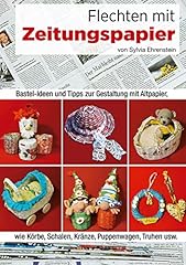 Flechten zeitungspapier bastel gebraucht kaufen  Wird an jeden Ort in Deutschland