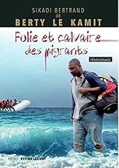 Folie calvaire migrants d'occasion  Livré partout en France