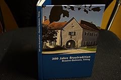 300 jahre brautradition gebraucht kaufen  Wird an jeden Ort in Deutschland