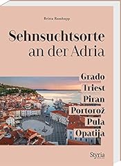 Sehnsuchtsorte adria grado gebraucht kaufen  Wird an jeden Ort in Deutschland