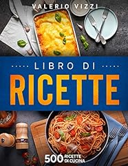 Libro di ricette: 500 primi piatti di pasta (Con indice) per imparare a cucinare con ricette di tutti i tipi, semplici e complesse. usato  Spedito ovunque in Italia 