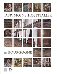 Patrimoine hospitalier bourgog d'occasion  Livré partout en France