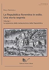 Repubblica fiorentina esilio. usato  Spedito ovunque in Italia 