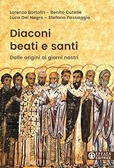 Diaconi beati santi. usato  Spedito ovunque in Italia 