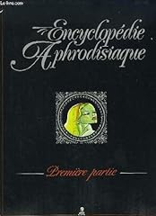 Encyclopédie aphrodisiaque to d'occasion  Livré partout en France