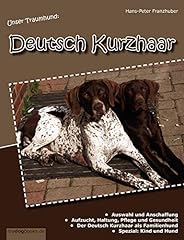 Traumhund deutsch kurzhaar gebraucht kaufen  Wird an jeden Ort in Deutschland