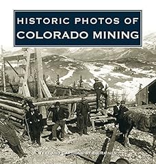 Historic colorado mining for sale  Delivered anywhere in USA 