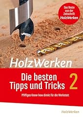 Holzwerken besten tipps gebraucht kaufen  Wird an jeden Ort in Deutschland