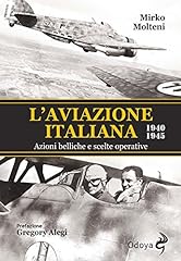 L'aviazione italiana 1940-1945. Azioni belliche e scelte operative usato  Spedito ovunque in Italia 