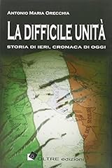 Difficile unità. storia usato  Spedito ovunque in Italia 
