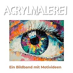 Acrylmalerei bildband motivide gebraucht kaufen  Wird an jeden Ort in Deutschland
