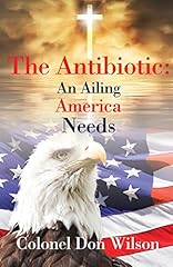 Antibiotic ailing america for sale  Delivered anywhere in USA 