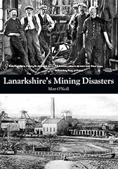 Lanarkshire mining disasters for sale  Delivered anywhere in USA 