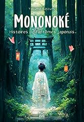 Mononoke histoires fantômes d'occasion  Livré partout en Belgiqu