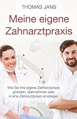 Eigene zahnarztpraxis eigene gebraucht kaufen  Wird an jeden Ort in Deutschland