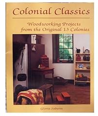Colonial classics woodworking for sale  Delivered anywhere in USA 