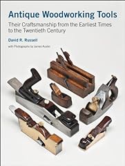 Antique Woodworking Tools: Their Craftsmanship from the Earliest Times to the Twentieth Century for sale  Delivered anywhere in Canada