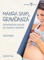 Mangia sano gravidanza usato  Spedito ovunque in Italia 