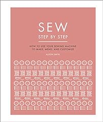 Sew Step by Step: How to use your sewing machine to for sale  Delivered anywhere in Canada