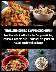 Thailändisches suppenkochbuch gebraucht kaufen  Wird an jeden Ort in Deutschland