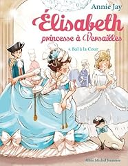 Elisabeth bal cour d'occasion  Livré partout en France