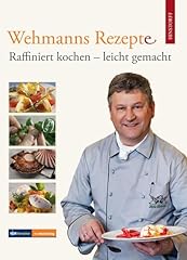 Wehmanns rezepte raffiniert gebraucht kaufen  Wird an jeden Ort in Deutschland