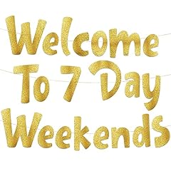 Welcome day weekends for sale  Delivered anywhere in USA 